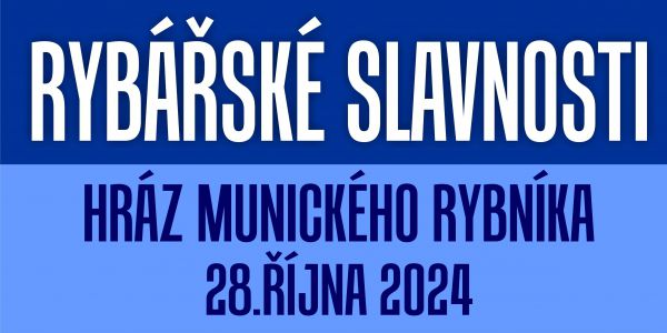 Rybářství Hluboká - Rybářské slavnosti na hrázi rybníka MUNICKÝ